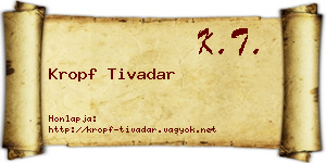 Kropf Tivadar névjegykártya